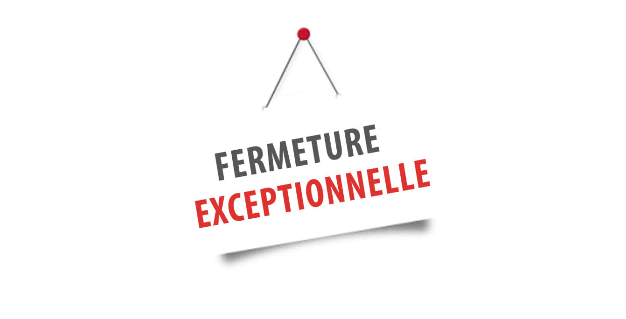 Fermeture de l’implantation Sacré-Cœur le 21/05/2025 Fermeture de l’implantation Sacré-Cœur le 21/05/2025
